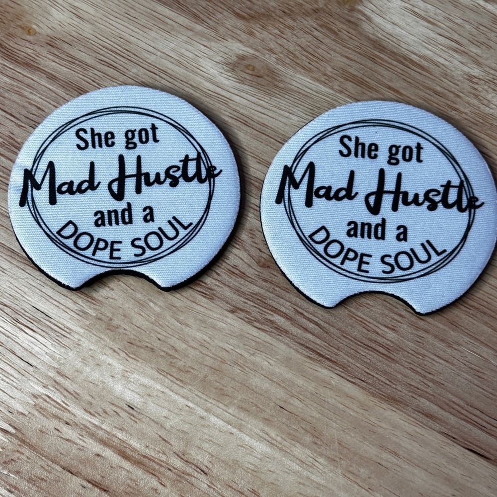 She Got Mad Hustle Dope Soul Car Coasters Set of 2 White Black Neoprene 2.75in